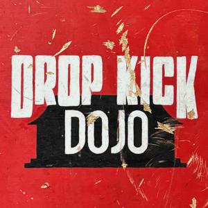 The DropKick Dojo